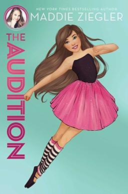 The Audition (Maddie Ziegler, Band 1)