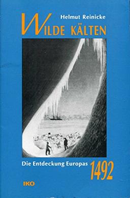 Wilde Kälten 1492: Die Entdeckung Europas