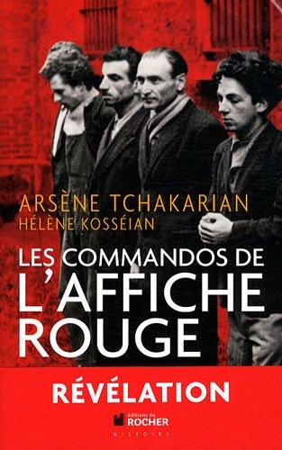 Les commandos de l'Affiche rouge : la vérité historique sur la première section de l'armée secrète