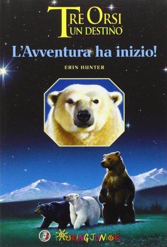 L'avventura ha inizio! Tre orsi un destino