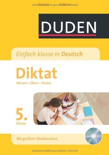 Einfach klasse in Deutsch - Diktat 5. Klasse: Wissen - Üben - Testen