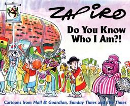 Do You Know Who I Am?!: Carftoons from Mail & Guardian, Sunday Times and the Times