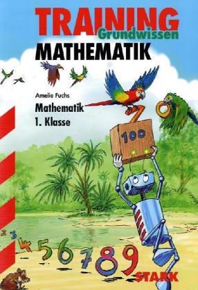 Training Mathematik Grundschule. Spielerische Übungen, 1. Klasse. Mit Lösungsheft. Für alle Bundesländer (Lernmaterialien)