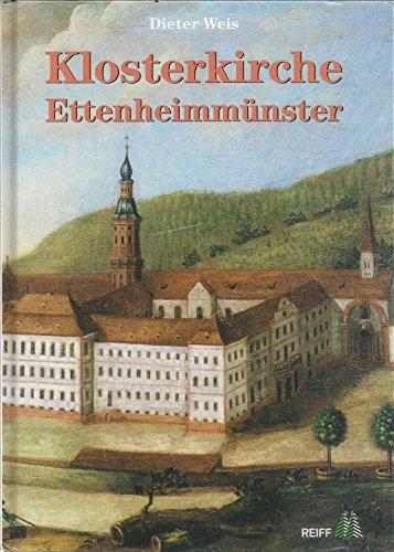 Klosterkirche Ettenheimmünster: Zur Ausstattung der Klosterkirche Ettenheimmünster und deren Verbleib: Zur Ausstattung der Kirche und dem Verbleib der Kircheneinrichtung. Eine Dokumentation