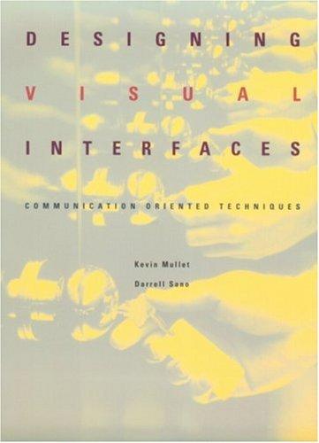 Designing Visual Interfaces: Communication Oriented Techniques