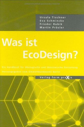 Was ist EcoDesign?: Ein Handbuch für ökologische und ökonomische Gestaltung