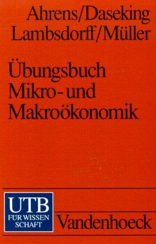 Übungsbuch Mikro- und Makroökonomik.