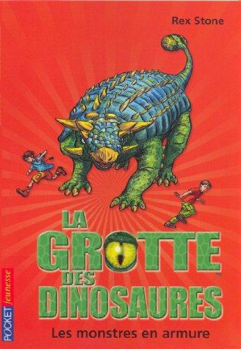 La grotte des dinosaures. Les monstres en armure