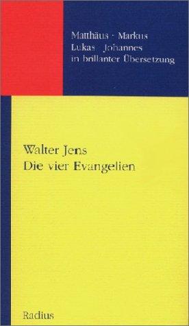 Die vier Evangelien: Matthäus - Markus - Lukas - Johannes