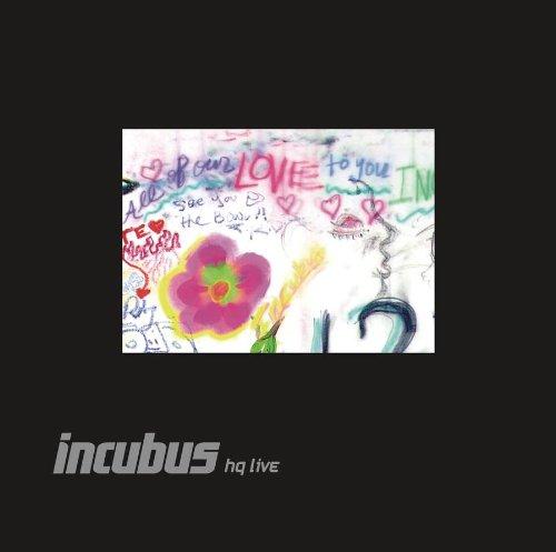 Incubus Hq Live