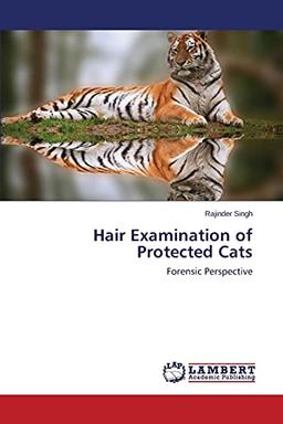 Hair Examination of Protected Cats: Forensic Perspective