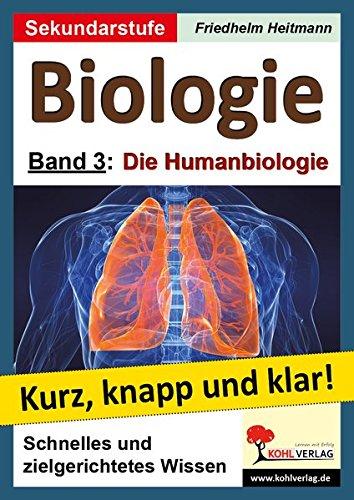 Biologie - Grundwissen kurz, knapp und klar!: Band 3: Die Humanbiologie