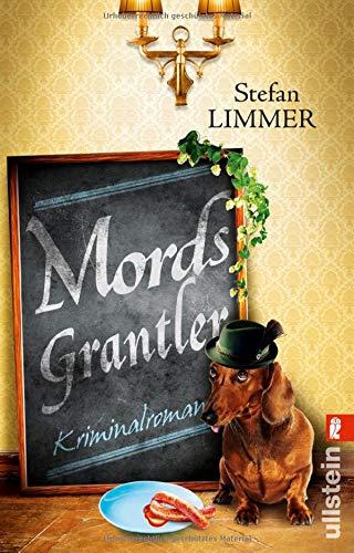 Mordsgrantler (Ein Kommissar-Dimpfelmoser-Krimi, Band 3)