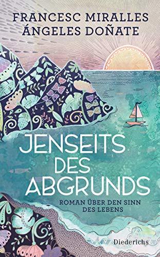 Jenseits des Abgrunds: Roman über den Sinn des Lebens