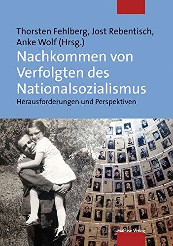 Nachkommen von Verfolgten des Nationalsozialismus. Herausforderungen und Perspektiven