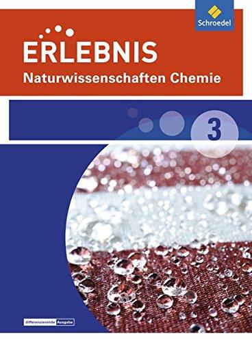 Erlebnis Naturwissenschaften - Differenzierende Ausgabe 2014 für Nordrhein-Westfalen: Schülerband 3 Chemie