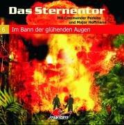 Das Sternentor 06 - Im Bann der glühenden Augen