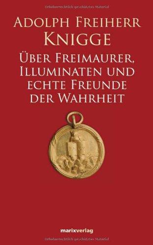 Über Freimaurer, Illuminaten und echte Freunde der Wahrheit