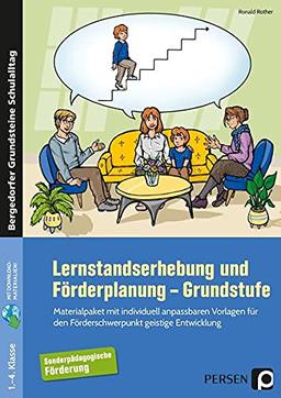 Lernstandserhebung und Förderplanung - Grundstufe: Materialpaket mit individuell anpassbaren Vorlagen für den Förderschwerpunkt geistige Entwicklung (1. bis 4. Klasse)