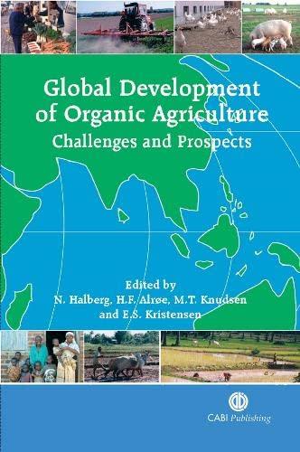 Global Development of Organic Agriculture: Challenges and Prospects: Challenges And Promises