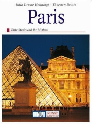 Paris : eine Stadt und ihr Mythos