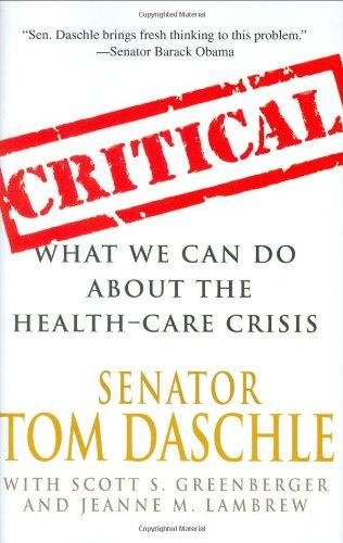 Critical: What We Can Do About the Health-Care Crisis