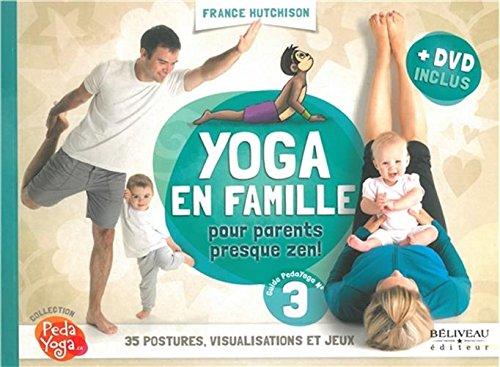 Yoga en famille - Pour parents presque zen ! Livre + DVD