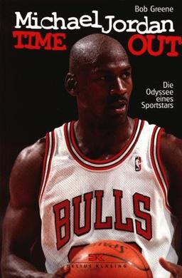 Michael Jordan. Time-out. Die Odyssee eines Sportstars