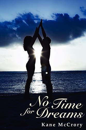 No Time for Dreams: A Novel