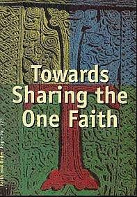 Towards Sharing the One Faith: A Study Guide for Discussion Groups (Faith and Order Paper)