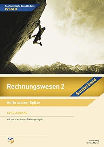 Rechnungswesen 2 – Sonderband Profil B: Aufbruch zur Spitze - Schülerband