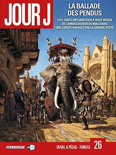 Jour J. Vol. 26. La ballade des pendus : 1473, visite diplomatique à haut risque de l'ambassadeur du Mali dans une Europe ravagée par la grande peste