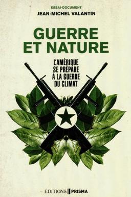 Guerre et nature : l'Amérique se prépare à la guerre du climat