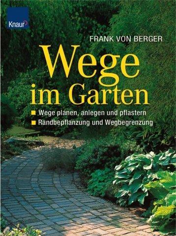 Wege im Garten: Wege planen, anlegen und pflastern - Randbepflanzung und Wegbegrenzung