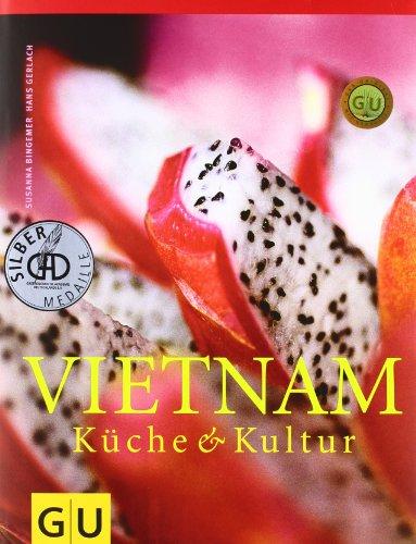 Vietnam: Küche und Kultur (GU Für die Sinne)