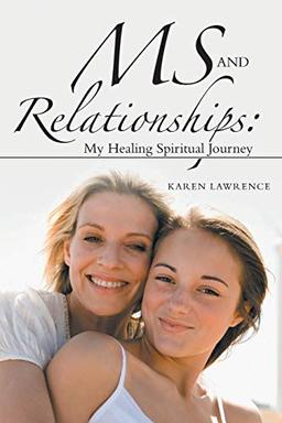 MS and Relationships: My Healing Spiritual Journey