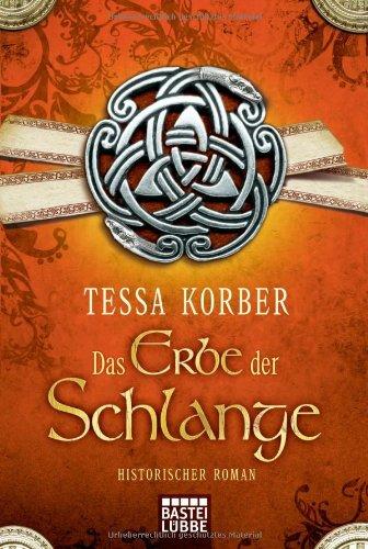 Das Erbe der Schlange: Historischer Roman