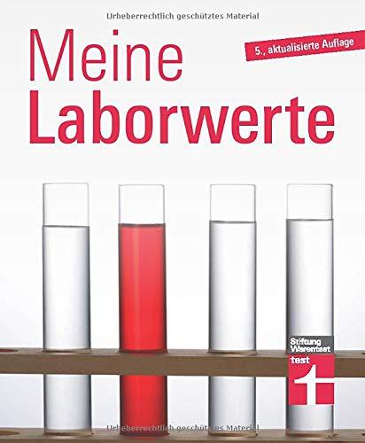 Meine Laborwerte: Laborwerte verstehen leicht gemacht – Erläuterung zu den Abkürzungen EOS, FSH, MCH – Blutwerte im Detail von Stiftung Warentest