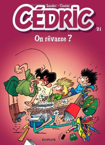 Cédric. Vol. 21. On rêvasse ?