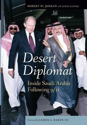 Desert Diplomat: Inside Saudi Arabia Following 9/11