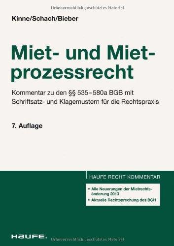 Miet- und Mietprozessrecht: Kommentar zu den §§ 535-580a BGB mit Schriftsatz- und Klagemustern für die Rechtspraxis