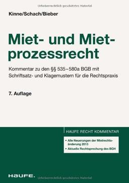 Miet- und Mietprozessrecht: Kommentar zu den §§ 535-580a BGB mit Schriftsatz- und Klagemustern für die Rechtspraxis