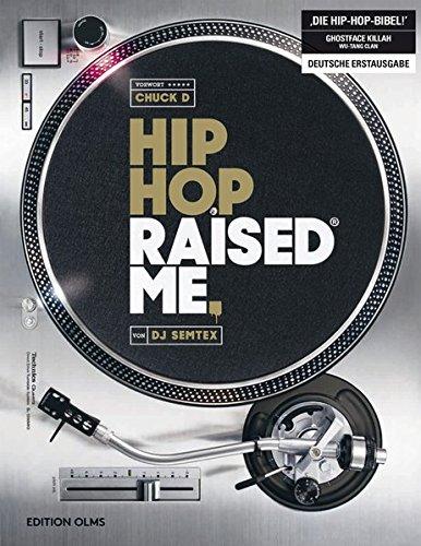 Hip Hop Raised Me: Mit einem Vorwort von Chuck D und herausgegeben von Marium Raja.