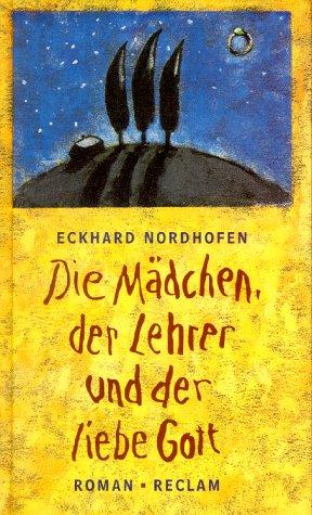 Die Mädchen, der Lehrer und der liebe Gott