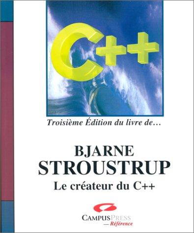 LE LANGAGE C++. 3ème édition (Campus Press)