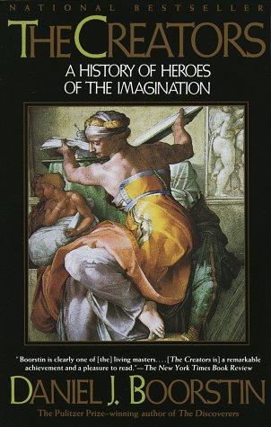 The Creators: A History of Heroes of the Imagination (Vintage)