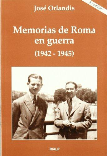 Memorias de Roma en guerra (1942-1945) (Libros sobre el Opus Dei)