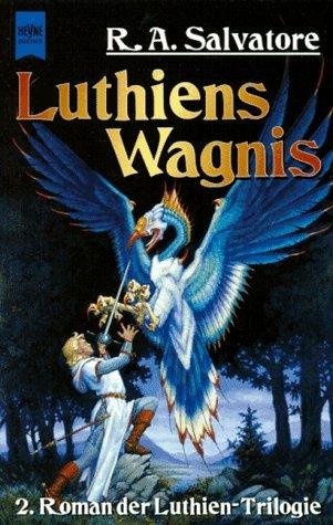 Luthiens Wagnis. Zweiter Roman der Luthien- Trilogie.