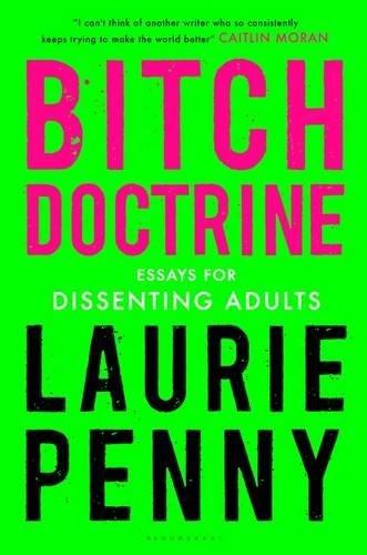 Bitch Doctrine: Essays for Dissenting Adults