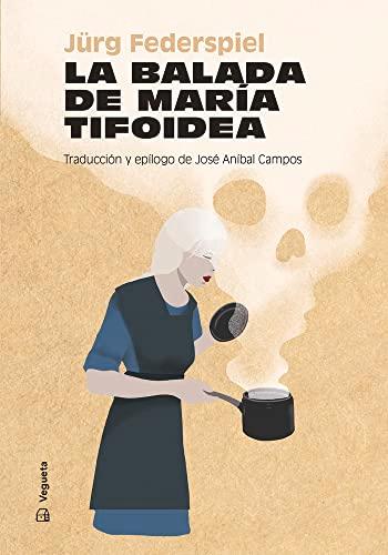 La balada de María Tifoidea (Narrativa, Band 5)